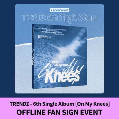 트렌드지 - [9/20 대면] TRENDZ (트렌드지) - 6th Single Album [On My Knees]